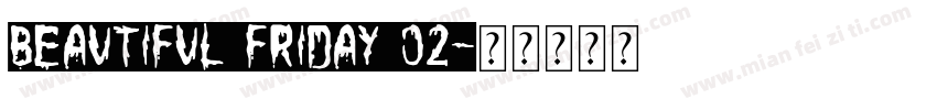 Beautiful Friday 02字体转换